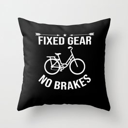 Fixed Gear No Brakes - Funny Fixie Cycling Throw Pillow