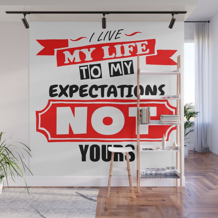Live My Life Wall Mural