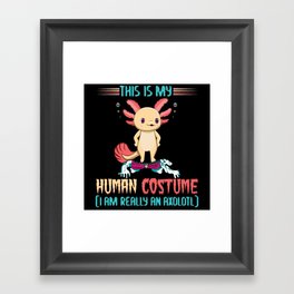 This My Human Costume Cartoon Cute Kawaii Axolotl Framed Art Print