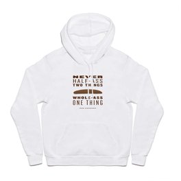 Whole-Ass One Thing Hoody