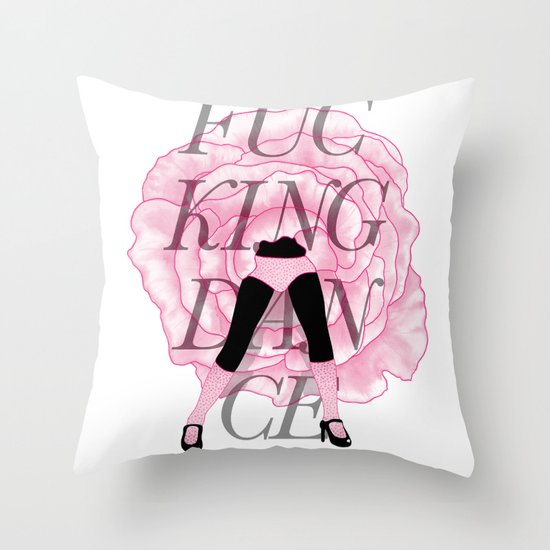 F**CKING DANCE Throw Pillow
