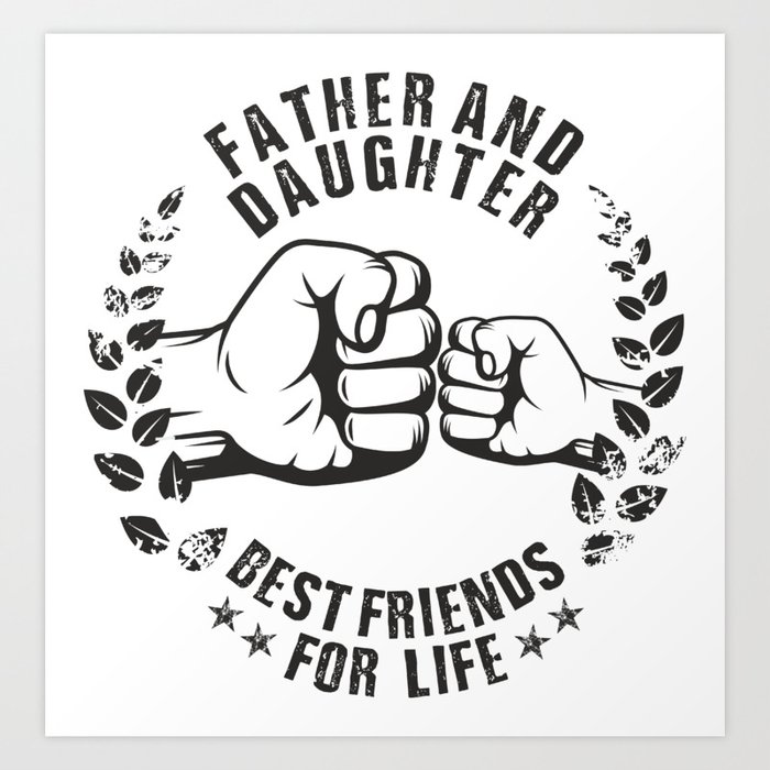 Father and daughter best friends for life deals