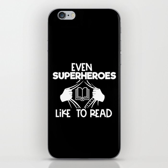 Even Superheroes Like To Read Bookworm Reading Saying Quote iPhone Skin