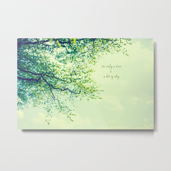 Its Only a Tree & A Bit of Sky Metal Print