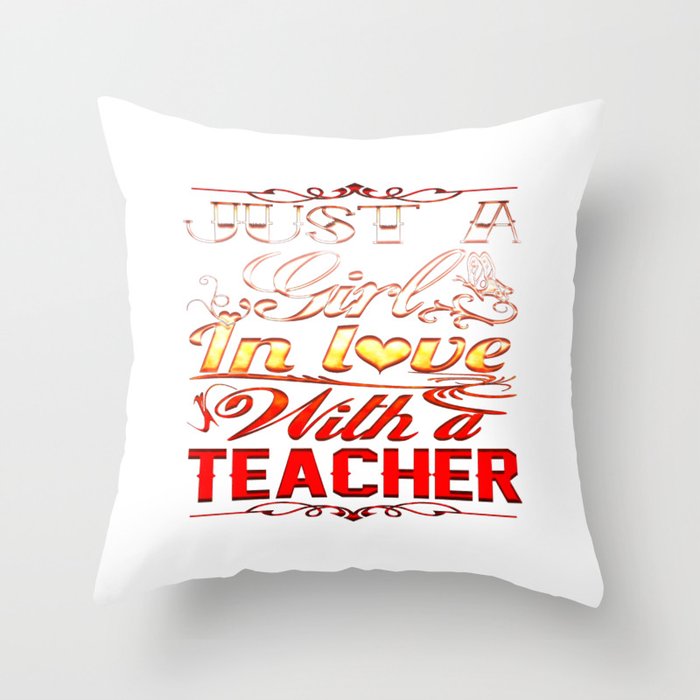 In love with a Teacher Throw Pillow