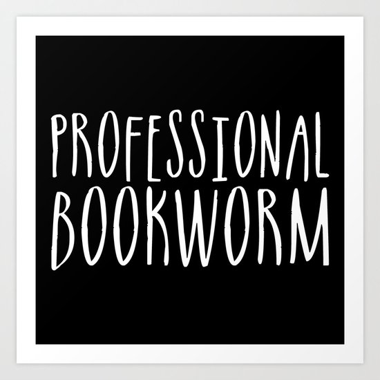 Professional bookworm - Inverted Art Print