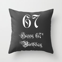 [ Thumbnail: Happy 67th Birthday - Fancy, Ornate, Intricate Look Throw Pillow ]
