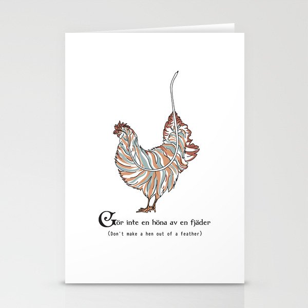Things Swedes Say - Don't make a Hen out of a Feather Stationery Cards
