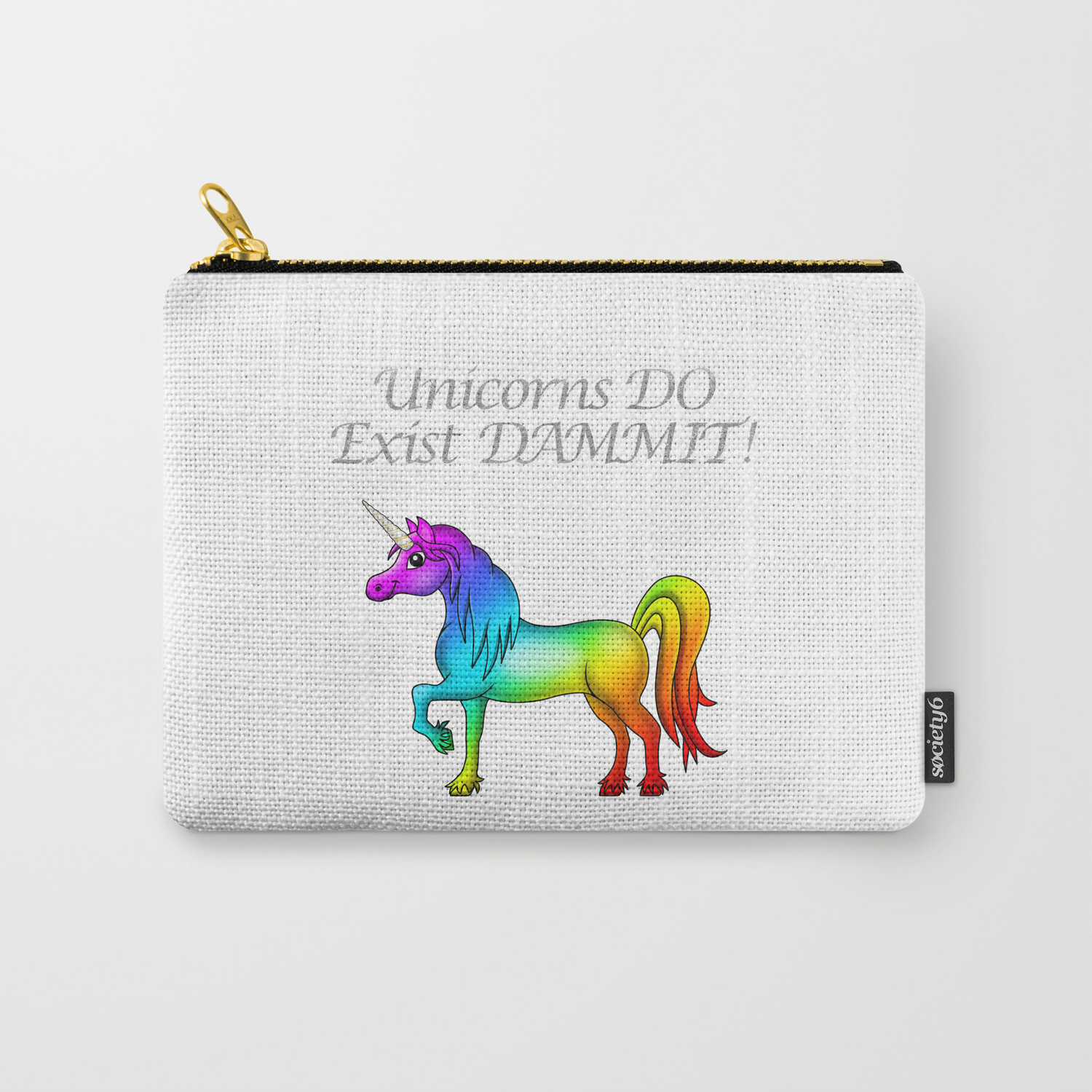 Unicorns Do Exist Dammit! Carry-All Pouch by Tal Gur's MUSTHAVES | Society6