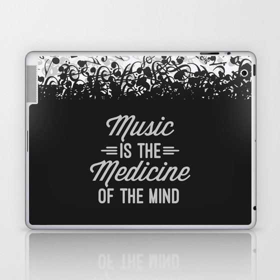 Music Medicine Mind Quote Laptop & iPad Skin