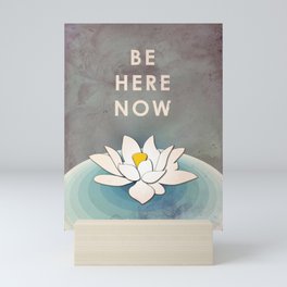 Be Here Now Mini Art Print