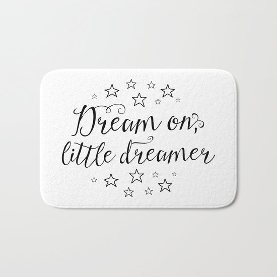 Dream on, little dreamer Bath Mat