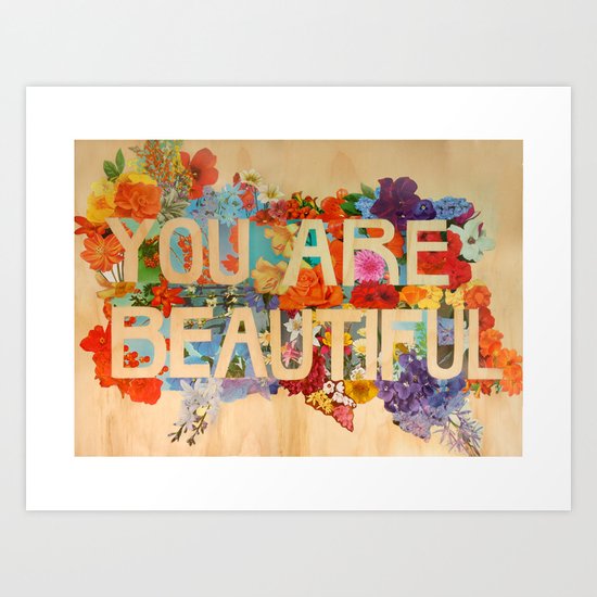 You Are Beautiful Art Print