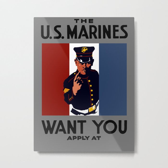The U.S. Marines Want You Metal Print