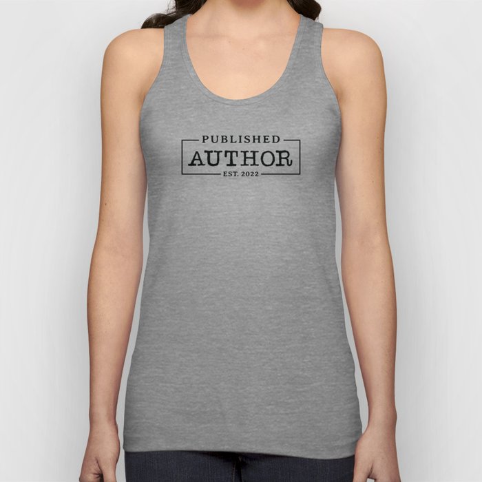 Published Author Est 2022 | Gift for Writers and Authors by Writer Block Shop Tank Top