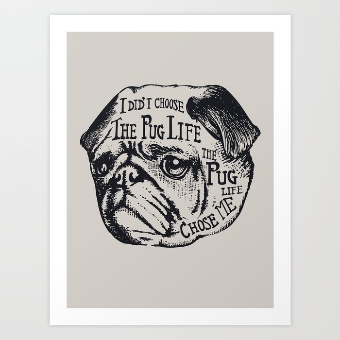 Pug Life Art Print