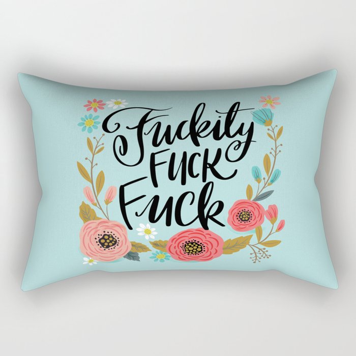 Pretty Swe Ry Fuckity Fuck Fuck Rectangular Pillow By Cynthiaf