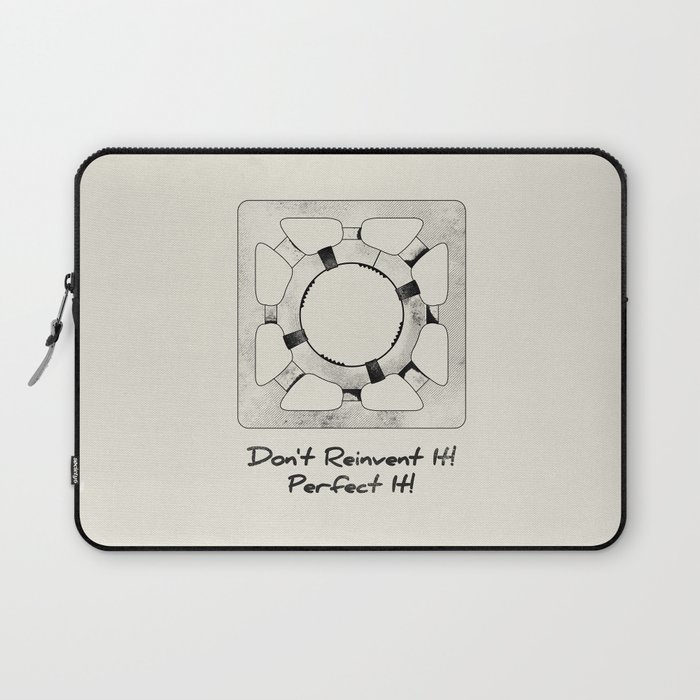 Don't Reinvent It! Perfect It! Laptop Sleeve