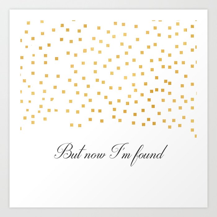 But Now Im Found Amazing Grace Art Print By