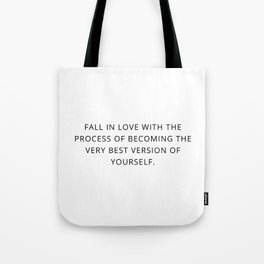 Fall in love with the process Tote Bag