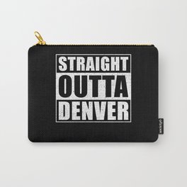 Straight Outta Denver Carry-All Pouch