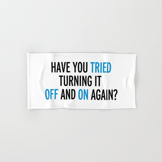 Off And On Again Funny Quote Hand & Bath Towel