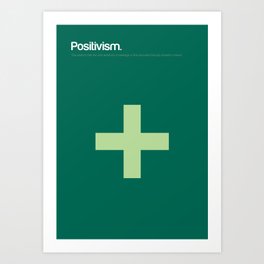 Positivism Art Print