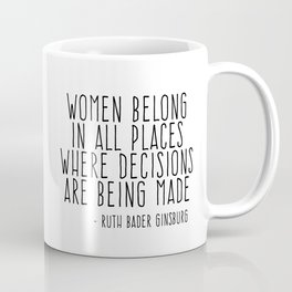 WOMEN BELONG IN ALL PLACES Mug