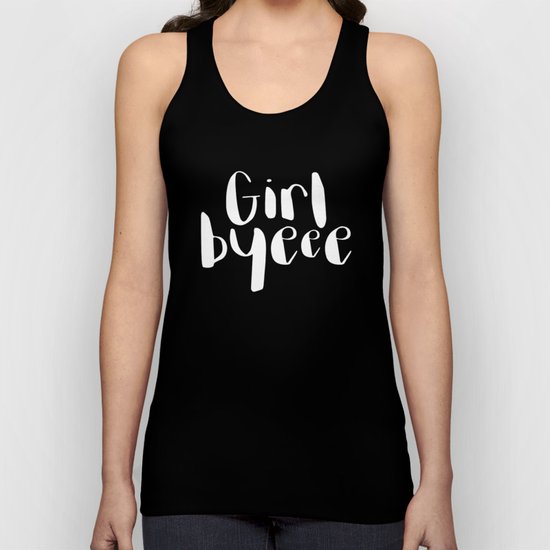 Girl Byeee Unisex Tank Top