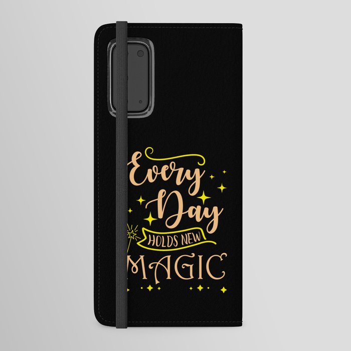 Every Day holds new Magic Android Wallet Case