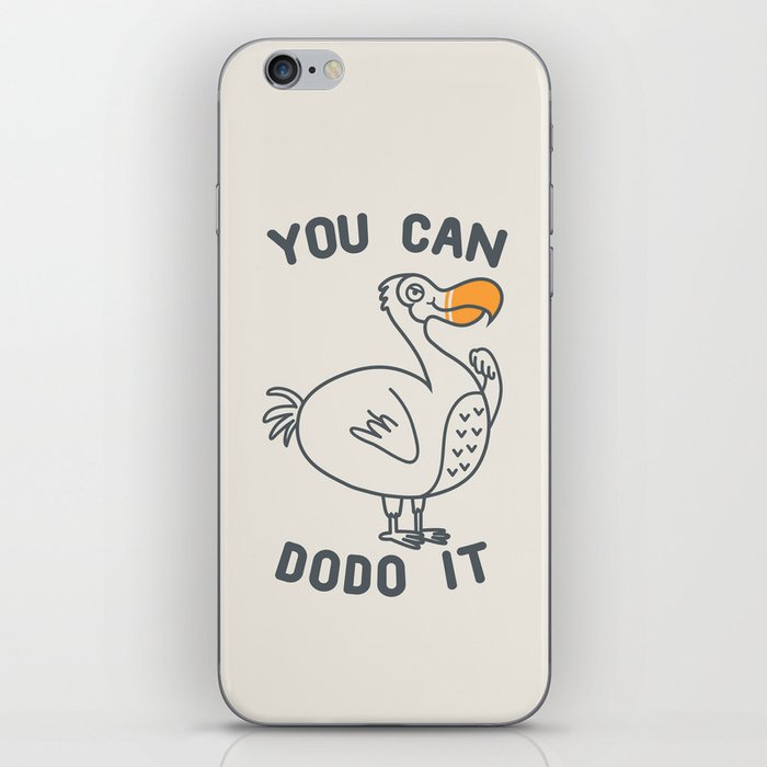 You can dodo it iPhone Skin