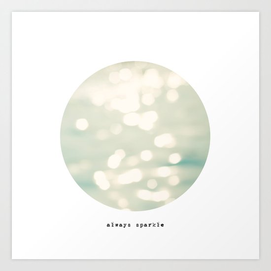 always sparkle Art Print
