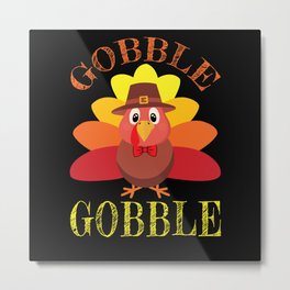 Autumn Fall Gobble Gobble Cute Turkey Thanksgiving Metal Print