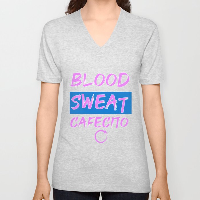 Blood Sweat Cafecito V Neck T Shirt