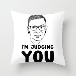 I’m judging you Ruth Bader Ginsburg Throw Pillow