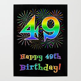 [ Thumbnail: 49th Birthday - Fun Rainbow Spectrum Gradient Pattern Text, Bursting Fireworks Inspired Background Poster ]