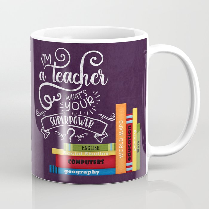 30 OZ I AM A TEACHER WHAT'S YOUR SUPERPOWER MUG