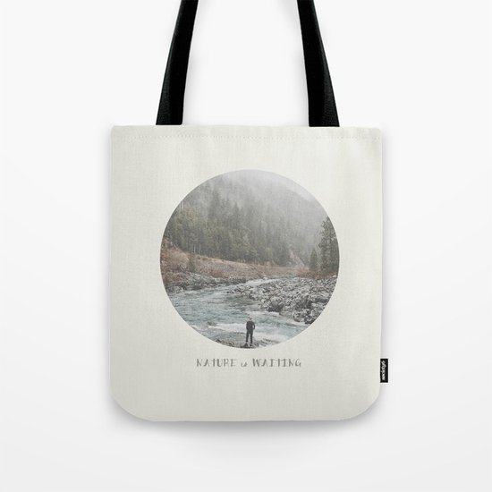 nature is waiting Tote Bag