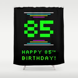[ Thumbnail: 85th Birthday - Nerdy Geeky Pixelated 8-Bit Computing Graphics Inspired Look Shower Curtain ]