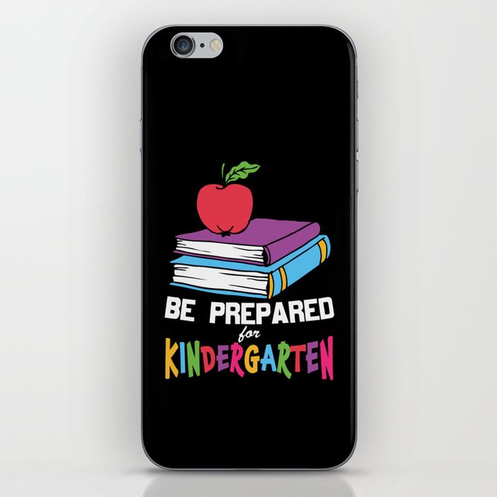 Be Prepared For Kindergarten iPhone Skin