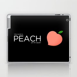 You Have A Peach of My Heart Laptop Skin