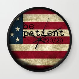 be patient 20/20 Wall Clock