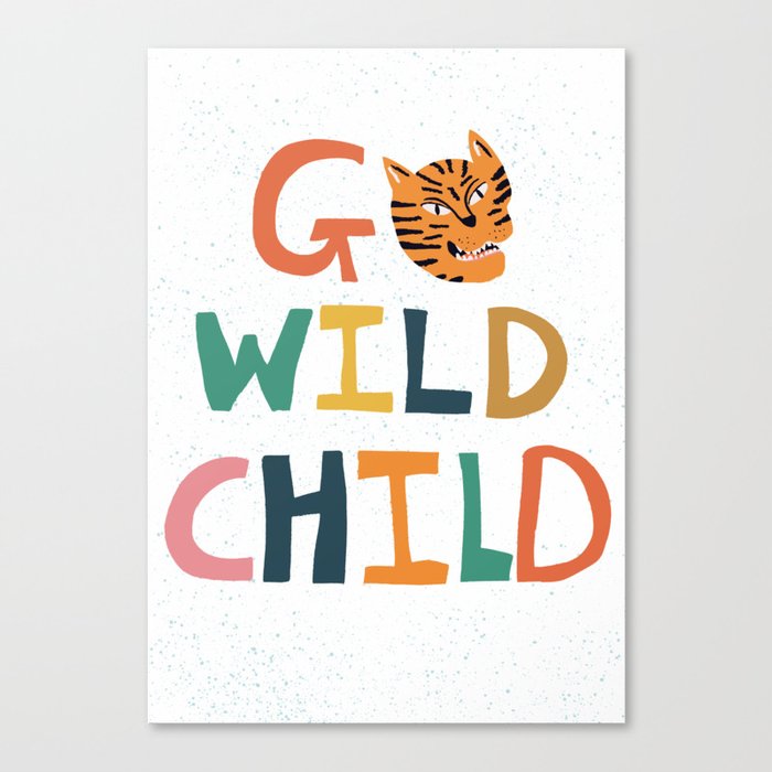 Go Wild Child Art Print Canvas Print