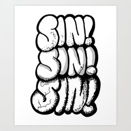 SIN! SIN! SIN! Art Print
