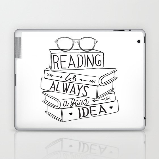 Reading is Always a Good Idea Laptop & iPad Skin