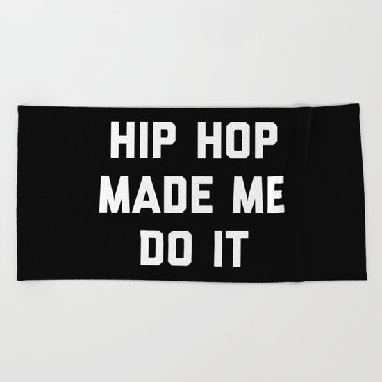 Hip Hop Do It Music Quote Beach Towel