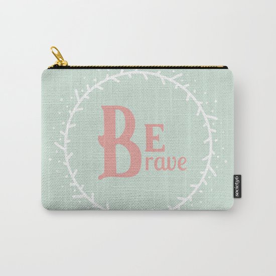Be Brave Carry-All Pouch