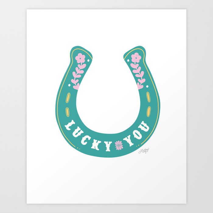 Lucky You Horse Shoe Art Print
