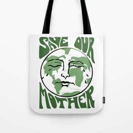 Save Our Mother Tote Bag