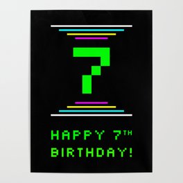 [ Thumbnail: 7th Birthday - Nerdy Geeky Pixelated 8-Bit Computing Graphics Inspired Look Poster ]